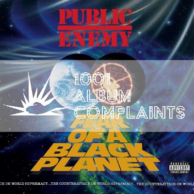The Story Behind: Public Enemy - Fear of a Black Planet, Ep. 246