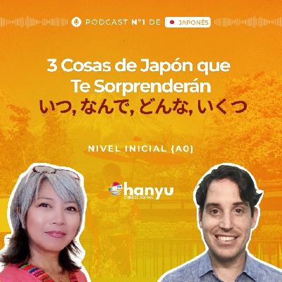 #20 Pronombres Interrogativos (Pt. 2) | 3 Cosas que Sorprenden | Podcast para Aprender Japonés | A0 T2 E20 #20 Pronombres Interrogativos (Pt. 2) | 3 Cosas que Sorprenden | Podcast para Aprender Japonés | A0 T2 E20
