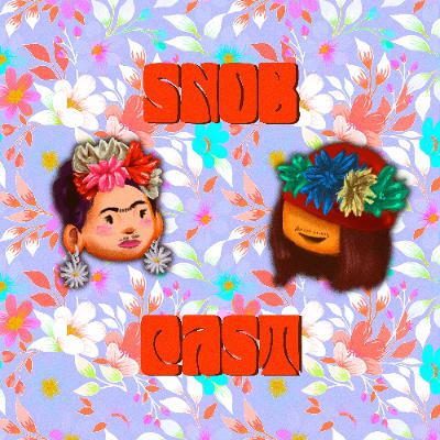 Snobcast Episode 43- Where's Your Will to be Weird?