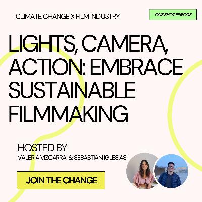 Embrace Sustainable Filmmaking (University project)