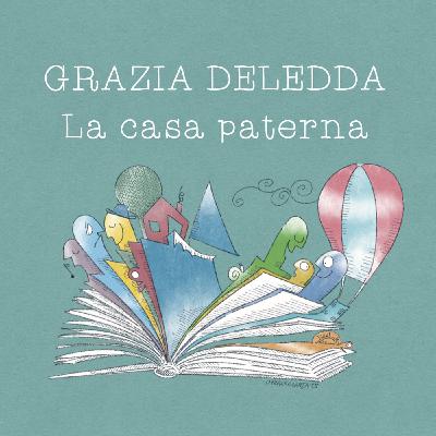 La casa paterna - Grazia Deledda
