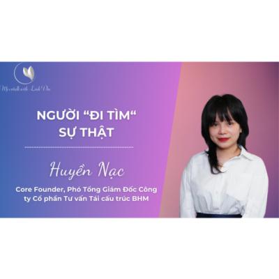 [The Portrait] #13 - Huyền Nạc: Người "đi tìm" sự thật