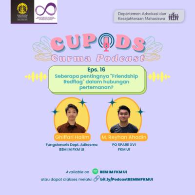 CUPODS | Eps. 16: Seberapa Pentingnya "Friendship Redflag" dalam Hubungan Pertemanan?
