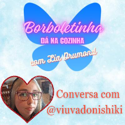 Ep15 - @viuvadonishiki