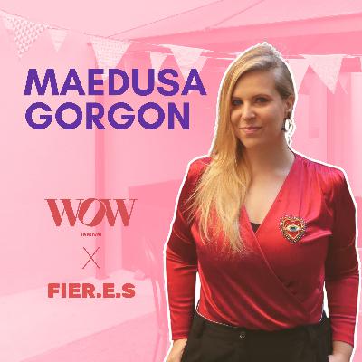 FIER.E.S - MAEDUSA GORGON / NOÉMIE FACHAN