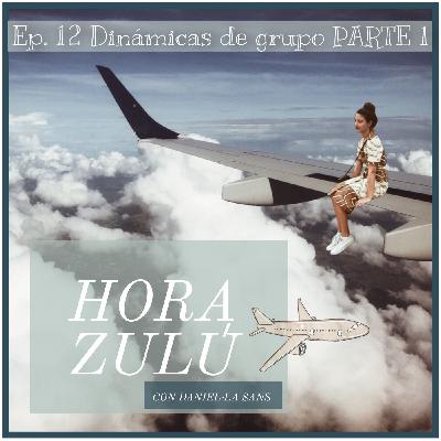 Las dinámicas de grupo | PARTE 1. Episodio 12