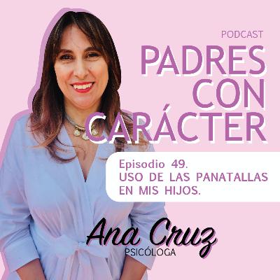 El uso de las Pantallas en mis Hijos
