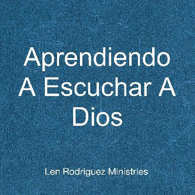 Aprendiendo A Escuchar a Dios Aprendiendo A Escuchar a Dios