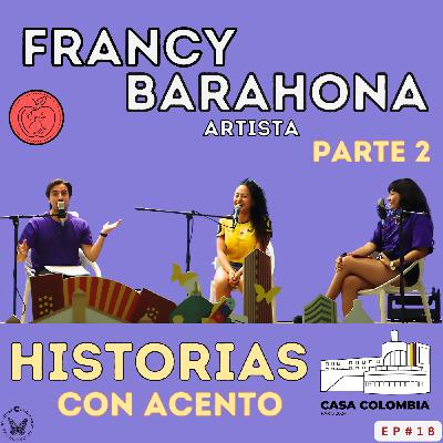 5 Historias de inmigración en la Casa Colombia - Francy Barahona-   Grabado en vivo - Parte 2