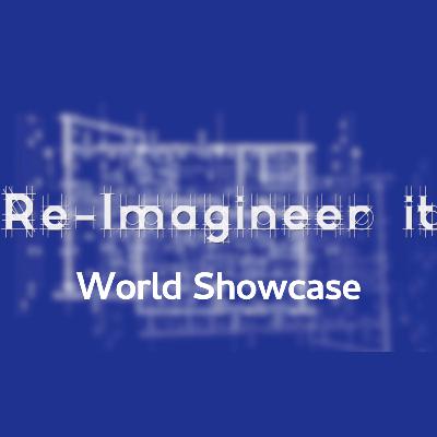 Re-Imagineer It - World Showcase (sort of)