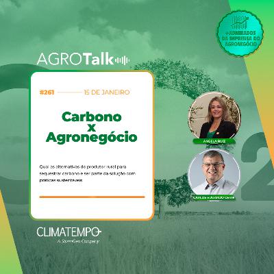 #261 Carbono x Agronegócio #261 Carbono x Agronegócio