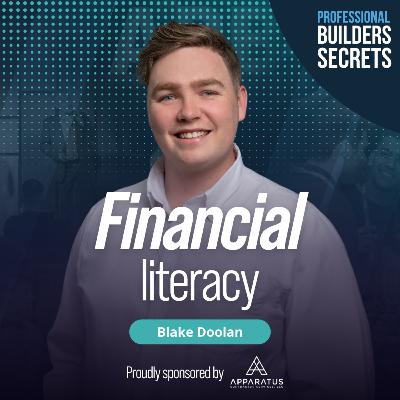 219. Financial Literacy With Blake Doolan