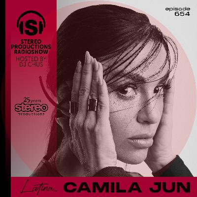 CAMILA JUN Stereo Productions Podcast 654