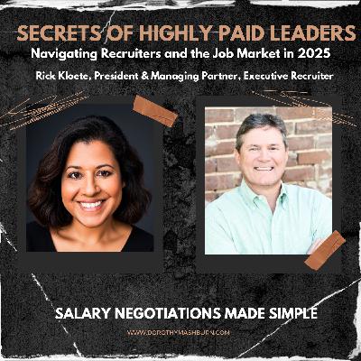 Secrets of Highly Paid Leaders - Navigating Recruiters and the Job Market in 2025