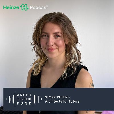 #186 – Simay Peters, Architects for Future: Von 18 bis 80 – Struktur, Arbeit und Engagement der A4F