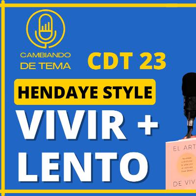CDT 23 El arte de vivir más lento - Hendaya Style - Ana González