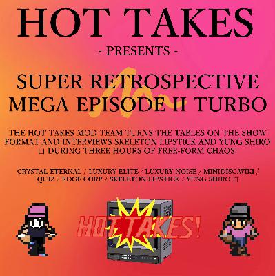 Episode 84: Super Retrospective Mega Episode II Turbo