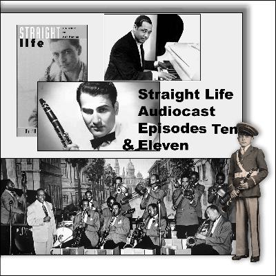Straight Life: Episodes Ten & Eleven