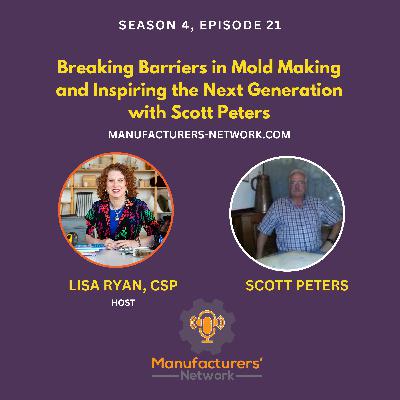 Breaking Barriers in Mold Making and Inspiring the Next Generation with Scott Peters