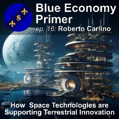 #16: How Space Technologies are Supporting Terrestrial Innovation