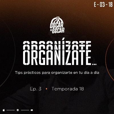 Organízate... | Ep. 3/T18 Organízate... | Ep. 3/T18