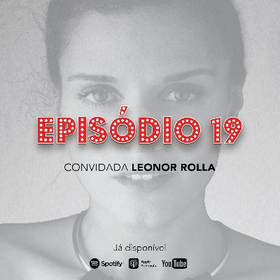 Episódio 19 - Leonor Rolla