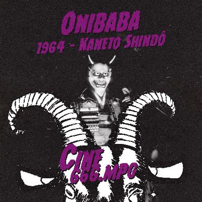 E60: Onibaba (1964) -  Kaneto Shindo