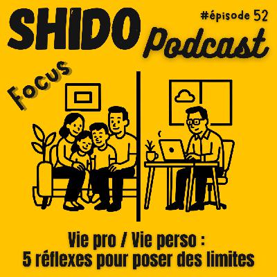 Vie pro / Vie perso : 5 réflexes pour poser des limites #52