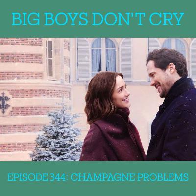 Episode #344 - Champagne Problems