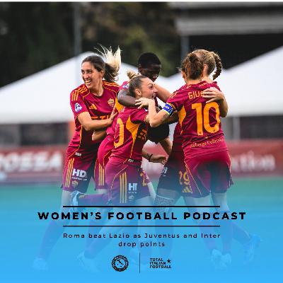 Ep.333: Roma beat Lazio as Juventus and Inter drop points