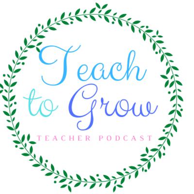 Teach to Grow Episode 2: Building Relationships with Teammates
