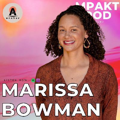 Building a Customer-Centric Business with Anchor CX's Marissa Bowman | MPAKT Pod Ep. 14