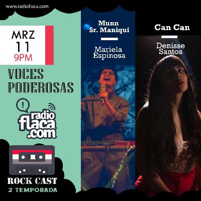 ROCKCAST Ep.6T2 - Voces poderosas junto a Mariela Espinosa (Munn) y Denisse Santos (Can Can)