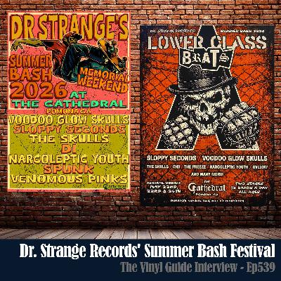 Ep539: Dr Strange Records' Summer Bash Festival Ep539: Dr Strange Records' Summer Bash Festival
