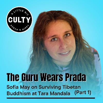 The Guru Wears Prada: Sofia May on Surviving Tibetan Buddhism at Tara Mandala (Part 1)