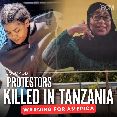 Protestors Killed in Tanzania, Warning for America | Angela Rye SoloPod Protestors Killed in Tanzania, Warning for America | Angela Rye SoloPod