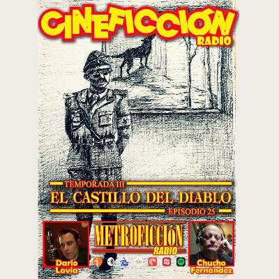 Cineficción Radio #3.25 - El castillo del diablo