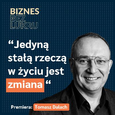 Energię zawsze dawało mi tworzenie czegoś, czego nie było - Tomasz Dalach, Ocean Capital [odc. #81 BbL]