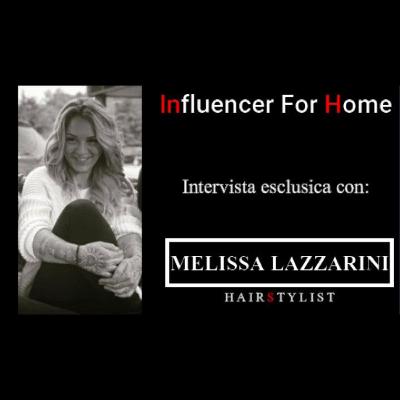 ⭐️⭐️⭐️⭐️⭐️Influencer For Home intervista MELISSA LAZZARINI