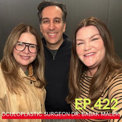 Why Blepharoplasty is Everywhere Right Now, the Best No-Surgery Eye Fixes and Could Contact Lenses be Bad for Your Eyes? With Oculoplastic Surgeon Dr. Babak Maleki