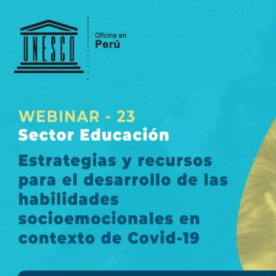 Webinar 23: Estrategias y recursos para el desarrollo de las habilidades socioemocionales en el contexto de Coid-19