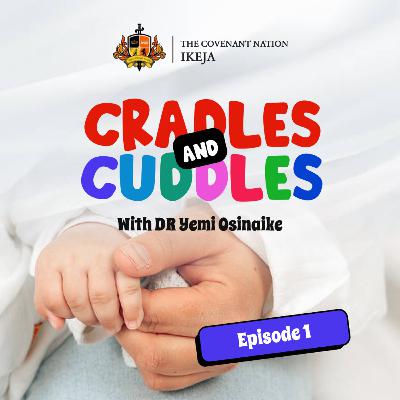 Cradles and Cuddles Episode 1 Cradles and Cuddles Episode 1