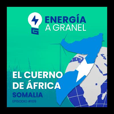 «El cuerno de África», Somalia. ENERGÍA NÓMADA #109 «El cuerno de África», Somalia. ENERGÍA NÓMADA #109