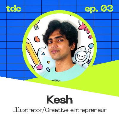 Kesh: Creativity, Income streams, entrepreneurship, teaching online