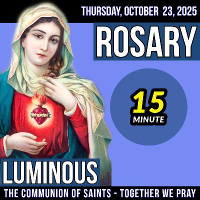 TODAY'S ROSARY for THURSDAY, OCTOBER 23, 2025  - Luminious Mysteries -