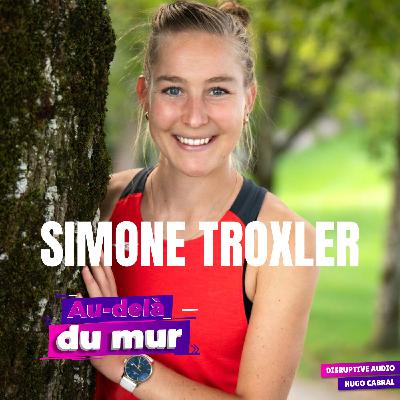 106 - Burnout, blessure, reconstruction : le retour de Simone Troxler