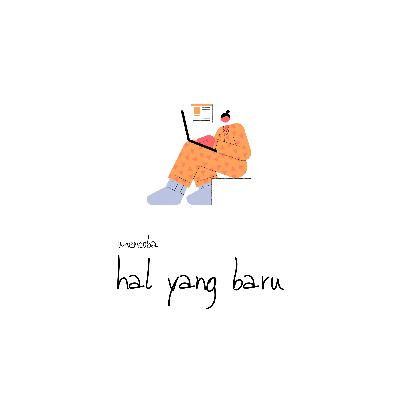 Hal yang baru....