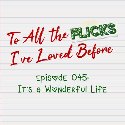 045 - It’s a Wonderful Life 045 - It’s a Wonderful Life
