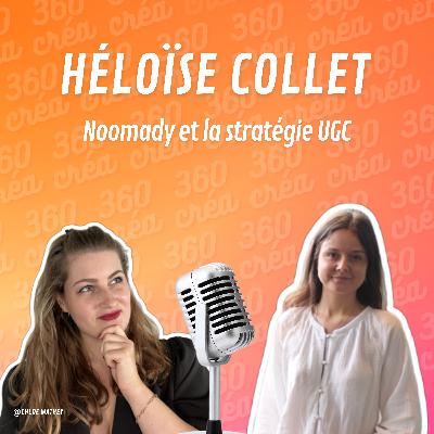 Noomady et la stratégie UGC avec Heloïse Collet