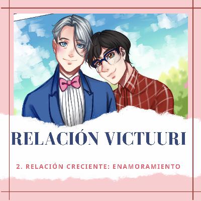 La relación creciente 2: Enamoramiento La relación creciente 2: Enamoramiento